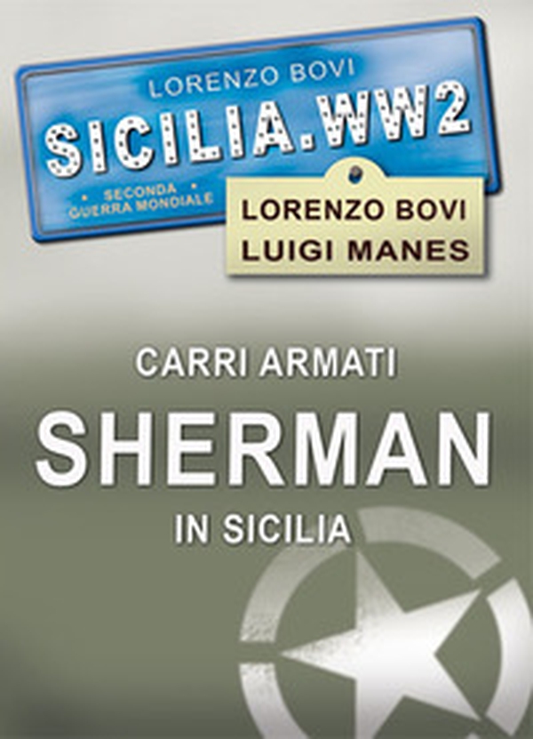 Carri armati Sherman in Sicilia - Librerie.coop Carri armati Sherman in Sicilia - Librerie.coop