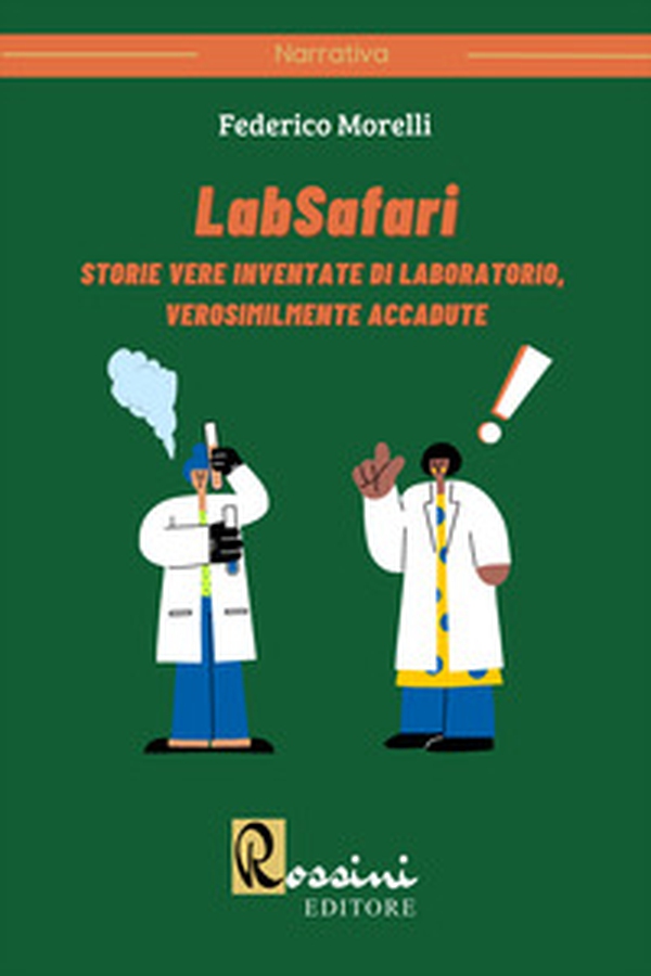 LabSafari. Storie vere inventate di laboratorio, verosimilmente accadute - Librerie.coop LabSafari. Storie vere inventate di laboratorio, verosimilmente accadute - Librerie.coop