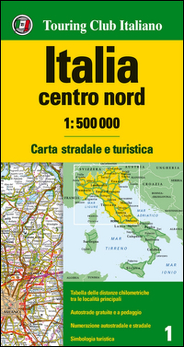 Italia centro nord 1:500.000. Carta stradale e turistica - Librerie.coop Italia centro nord 1:500.000. Carta stradale e turistica - Librerie.coop