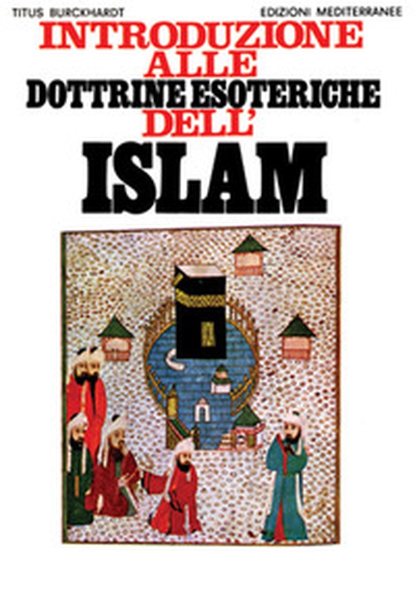 Introduzione alle dottrine esoteriche dell'Islam - Librerie.coop Introduzione alle dottrine esoteriche dell'Islam - Librerie.coop