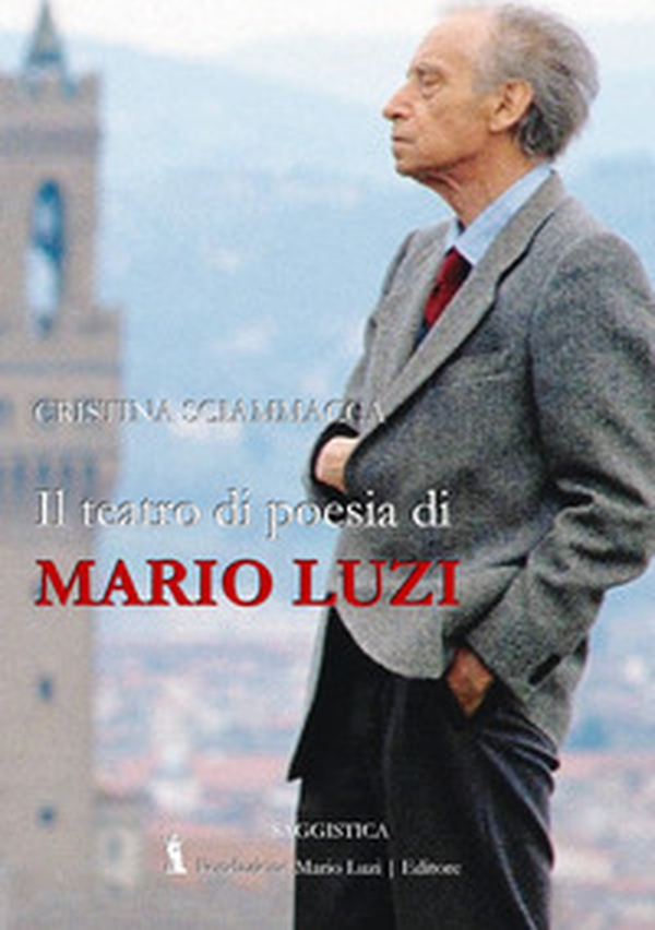 Il teatro di poesia di Mario Luzi - Librerie.coop Il teatro di poesia di Mario Luzi - Librerie.coop