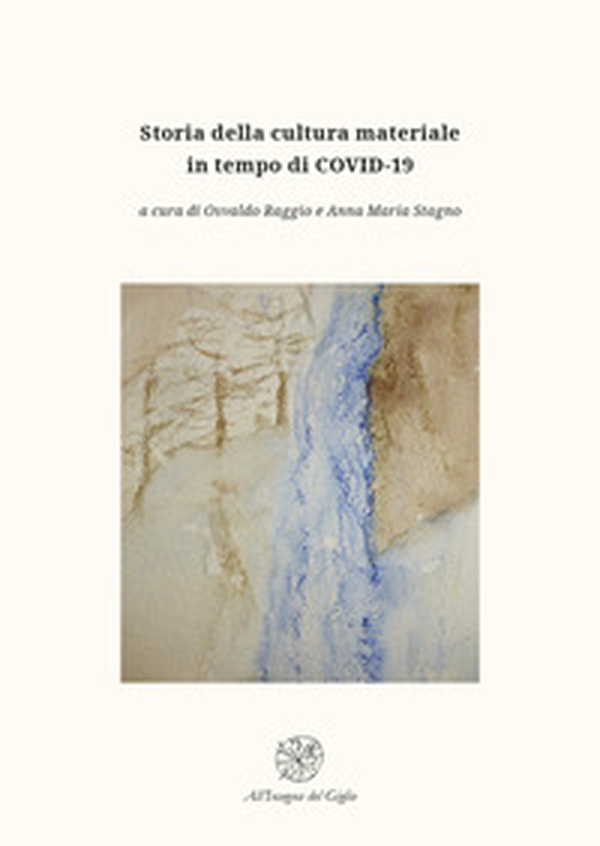 Storia della cultura materiale in tempo di COVID-19 - Librerie.coop Storia della cultura materiale in tempo di COVID-19 - Librerie.coop