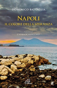Napoli. Il colore della speranza - Librerie.coop