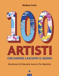 100 artisti che hanno lasciato il segno - Librerie.coop