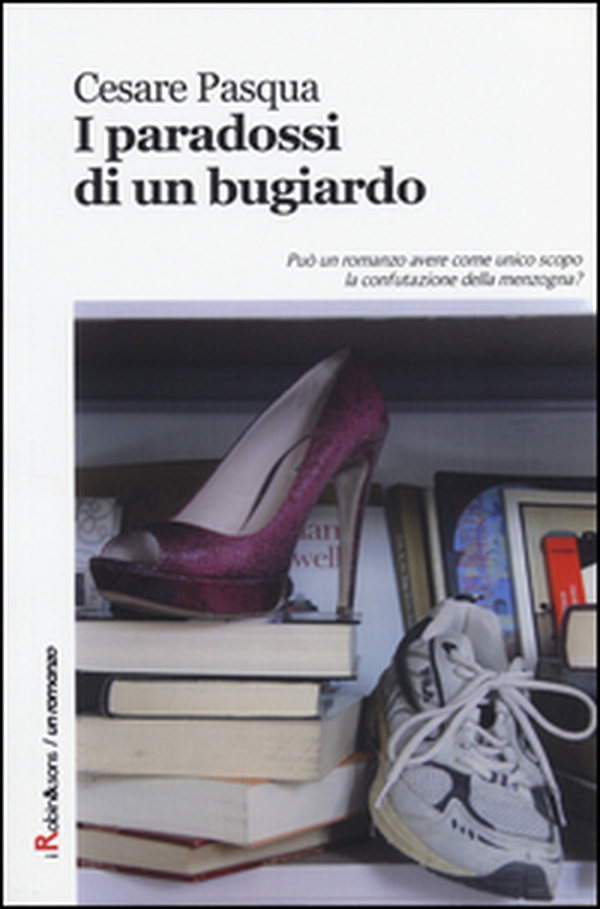 I paradossi di un bugiardo - Librerie.coop I paradossi di un bugiardo - Librerie.coop