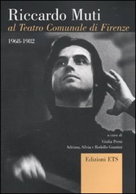 Riccardo Muti al Teatro Comunale di Firenze (1968-1982) - Librerie.coop
