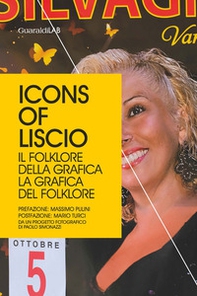 Icons of Liscio. Il folklore della grafica, la grafica del folklore - Librerie.coop