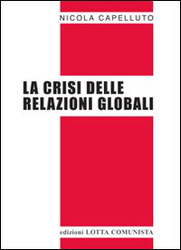 La crisi delle relazioni globali - Librerie.coop La crisi delle relazioni globali - Librerie.coop