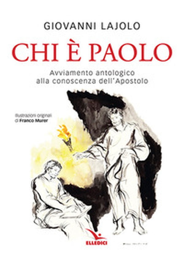 Chi è Paolo? Avviamento antologico alla conoscenza dell'apostolo - Librerie.coop Chi è Paolo? Avviamento antologico alla conoscenza dell'apostolo - Librerie.coop