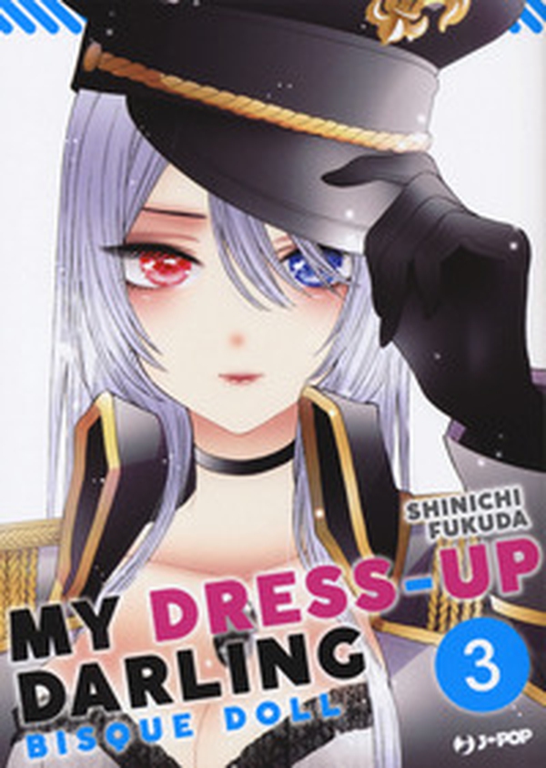 My dress up darling. Bisque doll - Vol. 3 - Librerie.coop My dress up darling. Bisque doll - Vol. 3 - Librerie.coop