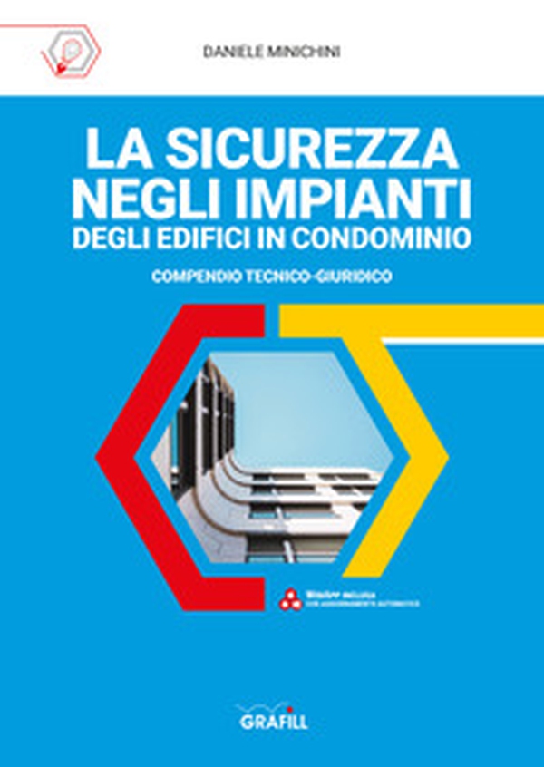 La sicurezza negli impianti degli edifici in condominio - Librerie.coop La sicurezza negli impianti degli edifici in condominio - Librerie.coop