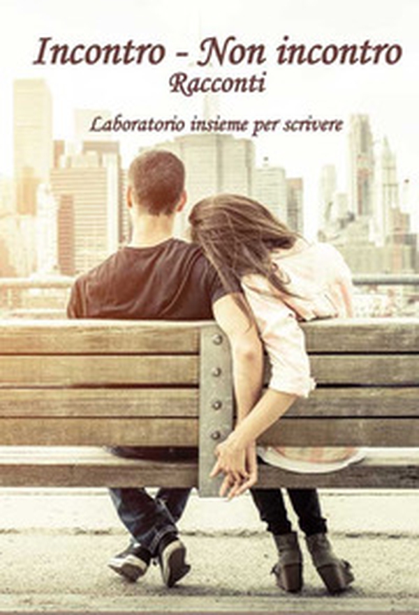 Incontro - Non incontro - Librerie.coop Incontro - Non incontro - Librerie.coop