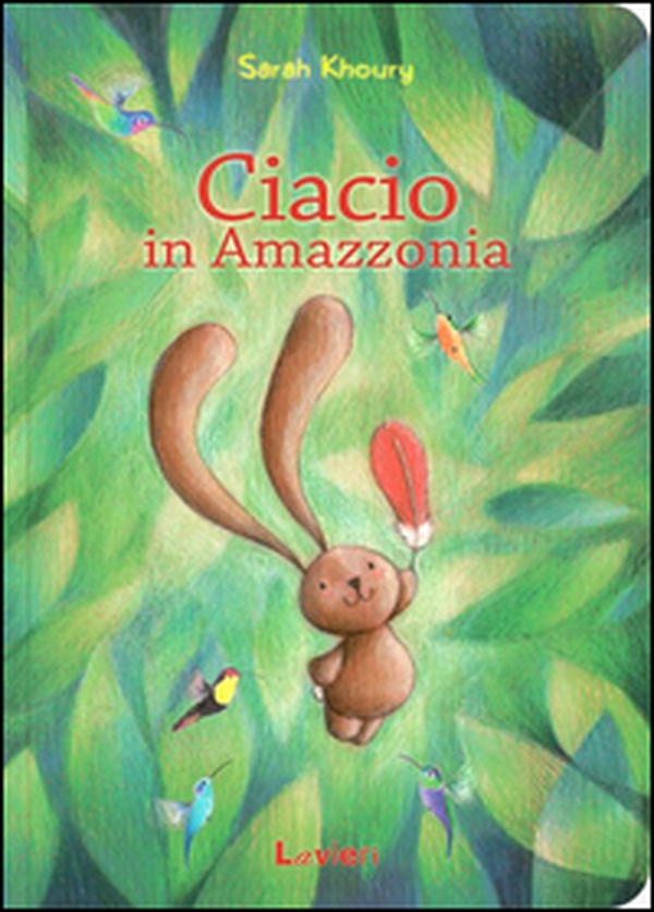 Ciacio in Amazzonia - Librerie.coop Ciacio in Amazzonia - Librerie.coop