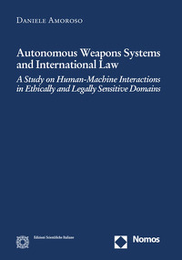 Autonomus weapons systems and international law - Librerie.coop Autonomus weapons systems and international law - Librerie.coop
