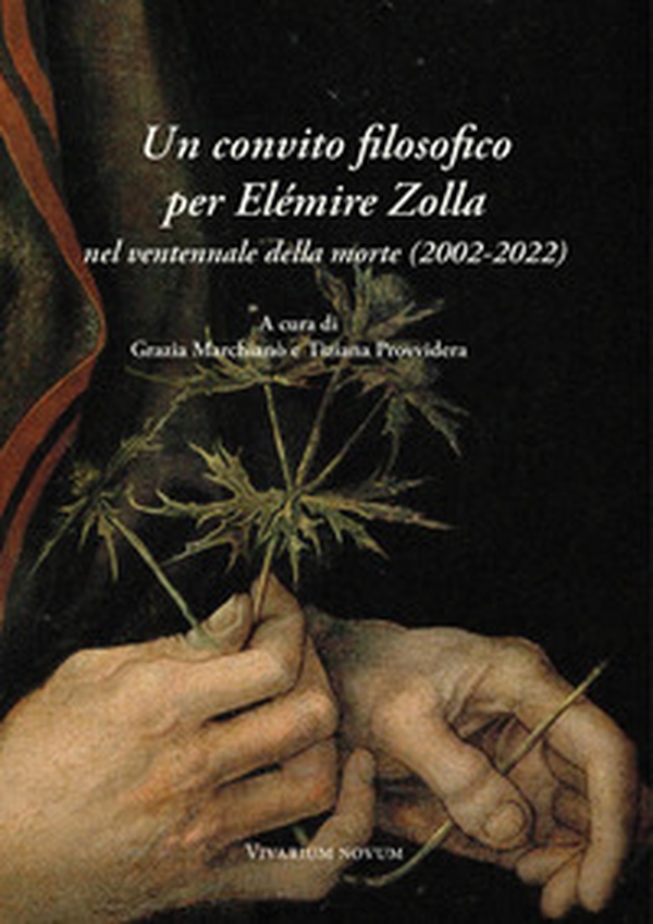 Un convito filosofico per Elémire Zolla nel ventennale della morte - Librerie.coop Un convito filosofico per Elémire Zolla nel ventennale della morte - Librerie.coop