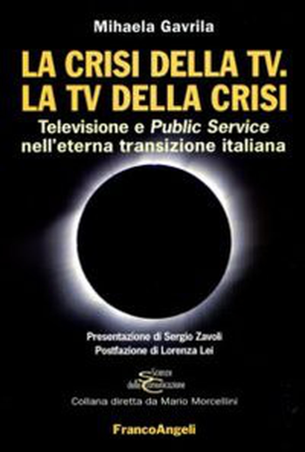 La crisi della Tv. La Tv della crisi. Televisione e public service nell'eterna transizione italiana - Librerie.coop La crisi della Tv. La Tv della crisi. Televisione e public service nell'eterna transizione italiana - Librerie.coop