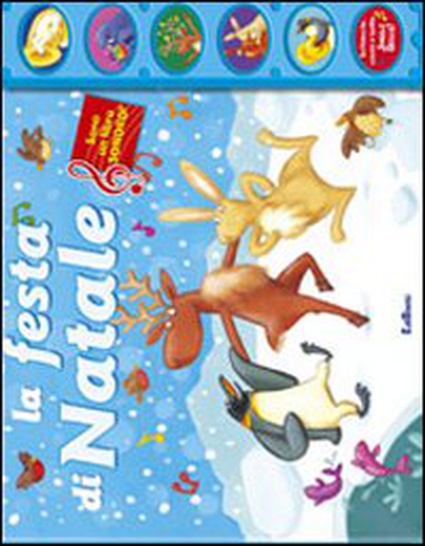 La festa di Natale. Canta & suona - Librerie.coop La festa di Natale. Canta & suona - Librerie.coop