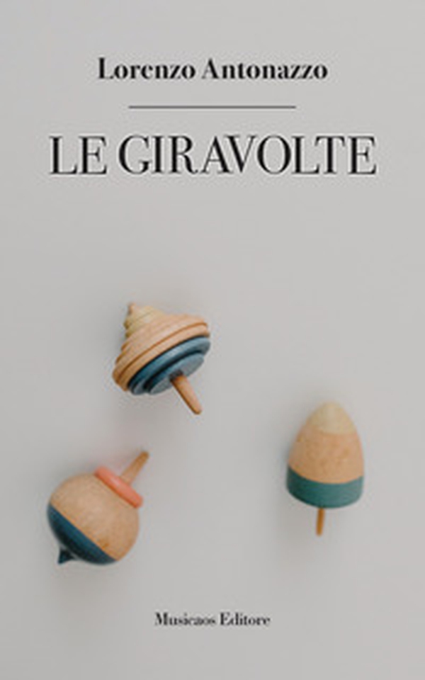 Le giravolte - Librerie.coop Le giravolte - Librerie.coop