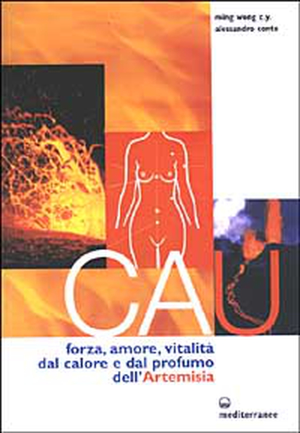Cau. Forza, amore, vitalità, dal colore e dal profumo dell'artemisia - Librerie.coop Cau. Forza, amore, vitalità, dal colore e dal profumo dell'artemisia - Librerie.coop