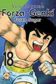 Forza Genki! Forza Sugar - Vol. 18 - Librerie.coop