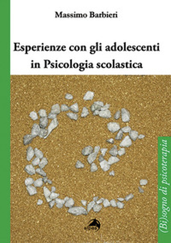 Esperienze con gli adolescenti in psicologia scolastica - Librerie.coop Esperienze con gli adolescenti in psicologia scolastica - Librerie.coop