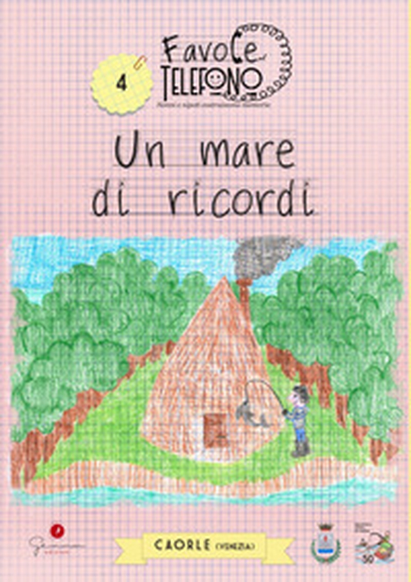 Un mare di ricordi. Favole al telefono: nonni e nipoti costruiscono memoria - Vol. 4 - Librerie.coop Un mare di ricordi. Favole al telefono: nonni e nipoti costruiscono memoria - Vol. 4 - Librerie.coop