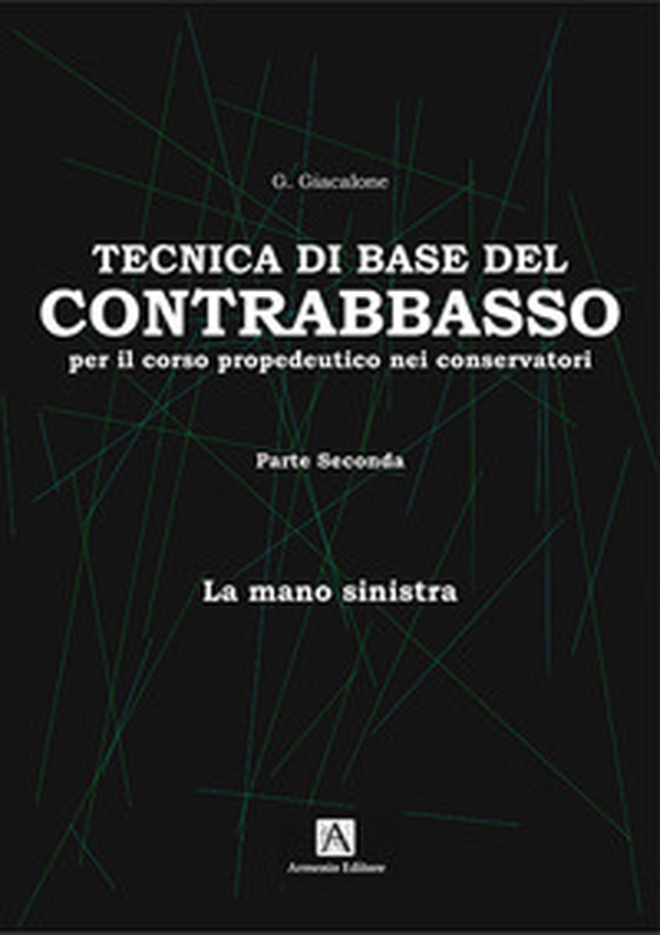 Tecnica base del contrabbasso - Librerie.coop Tecnica base del contrabbasso - Librerie.coop