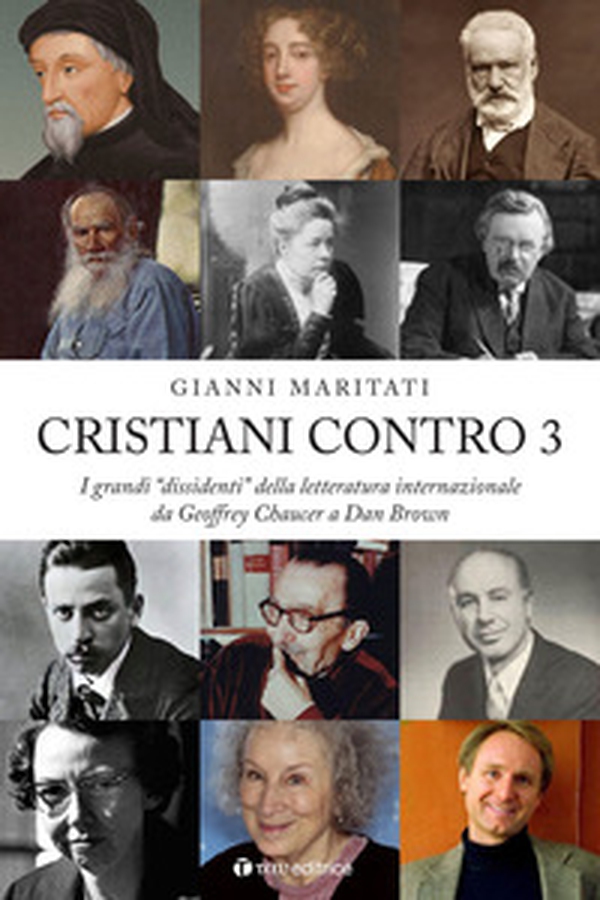 Cristiani contro. I grandi «dissidenti» della letteratura internazionale da Geoffrey Chaucer a Dan Brown - Vol. 3 - Librerie.coop Cristiani contro. I grandi «dissidenti» della letteratura internazionale da Geoffrey Chaucer a Dan Brown - Vol. 3 - Librerie.coop