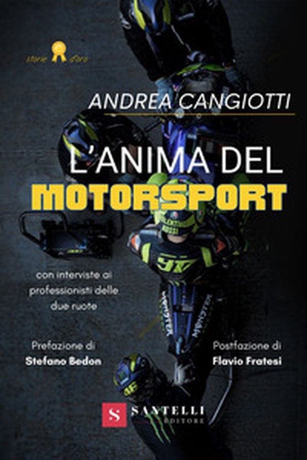 L'anima del motorsport. Con interviste ai professionisti delle due ruote - Librerie.coop L'anima del motorsport. Con interviste ai professionisti delle due ruote - Librerie.coop