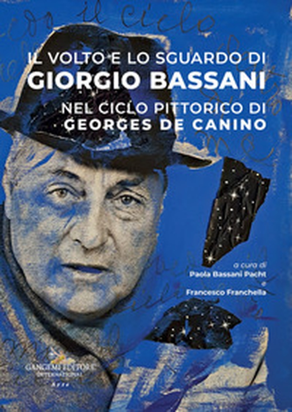 Il volto e lo sguardo di Giorgio Bassani nel ciclo pittorico di Georges de Canino - Librerie.coop Il volto e lo sguardo di Giorgio Bassani nel ciclo pittorico di Georges de Canino - Librerie.coop
