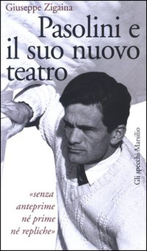Pasolini e il suo nuovo teatro - Librerie.coop Pasolini e il suo nuovo teatro - Librerie.coop