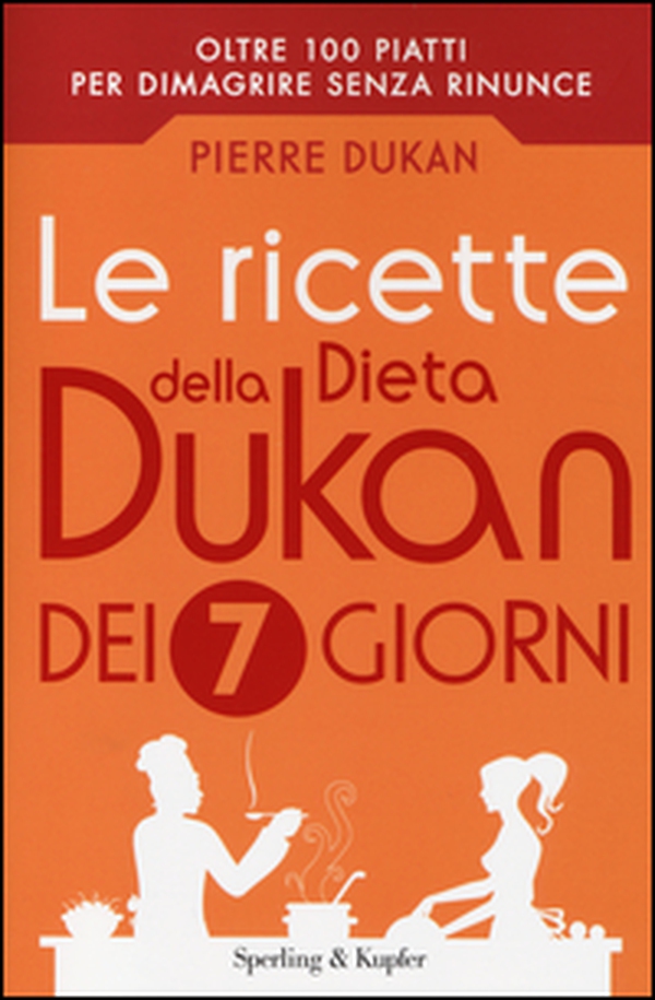 Le ricette della dieta Dukan dei 7 giorni - Librerie.coop Le ricette della dieta Dukan dei 7 giorni - Librerie.coop