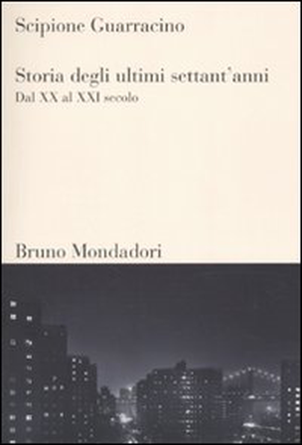 Storia degli ultimi settant'anni. Dal XX al XXI secolo - Librerie.coop Storia degli ultimi settant'anni. Dal XX al XXI secolo - Librerie.coop