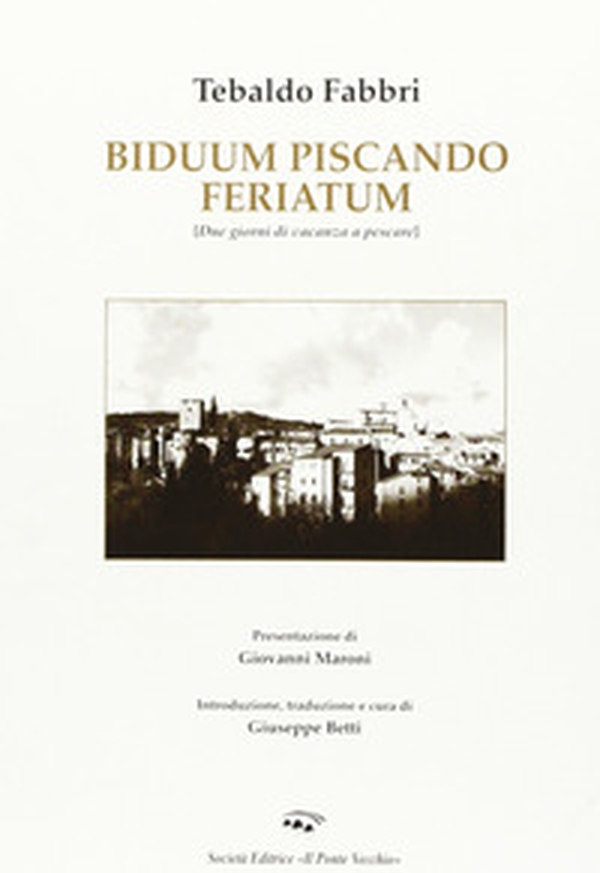 Biduum piscando feriatum-Due giorni di vacanza a pescare - Librerie.coop Biduum piscando feriatum-Due giorni di vacanza a pescare - Librerie.coop