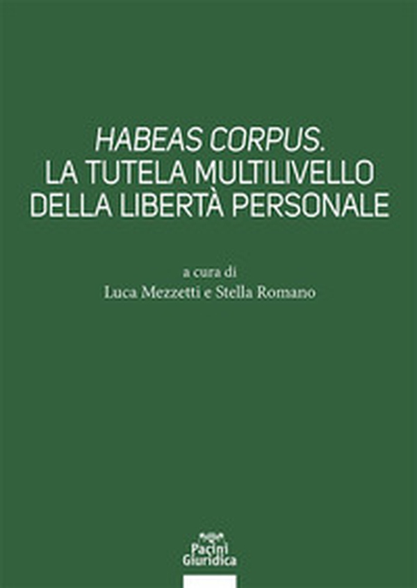 Habeas corpus. La tutela multilivello della libertà personale - Librerie.coop Habeas corpus. La tutela multilivello della libertà personale - Librerie.coop