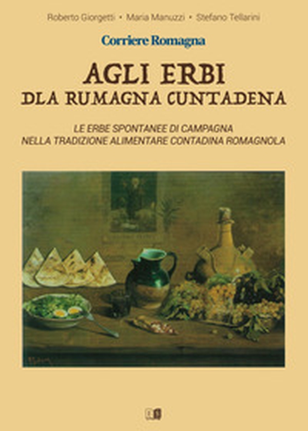 Agli erbi dla rumagna cuntadena - Librerie.coop Agli erbi dla rumagna cuntadena - Librerie.coop