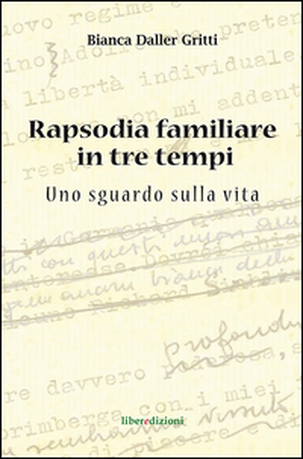 Rapsodia familiare in tre tempi. Uno sguardo sulla vita - Librerie.coop Rapsodia familiare in tre tempi. Uno sguardo sulla vita - Librerie.coop