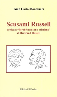 Scusami Russell. Critica a «Perché non sono cristiano» di Bertrand Russell - Librerie.coop