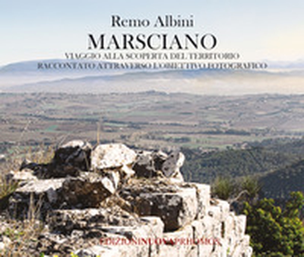 Marsciano. Viaggio alla scoperta del territorio raccontato attraverso l'obiettivo fotografico - Librerie.coop Marsciano. Viaggio alla scoperta del territorio raccontato attraverso l'obiettivo fotografico - Librerie.coop