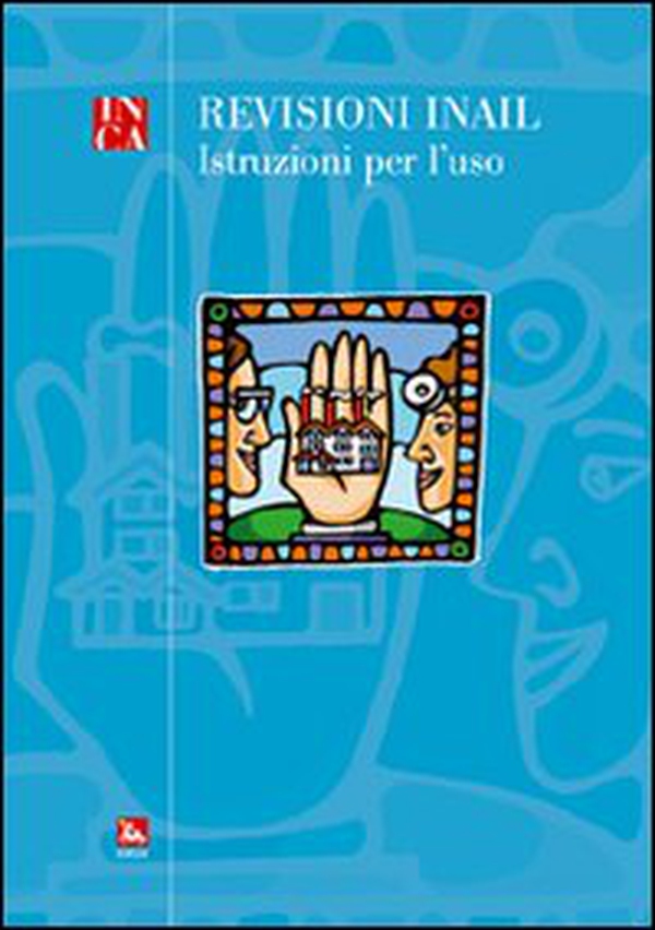 Revisioni INAIL. Istruzioni per l'uso - Librerie.coop Revisioni INAIL. Istruzioni per l'uso - Librerie.coop