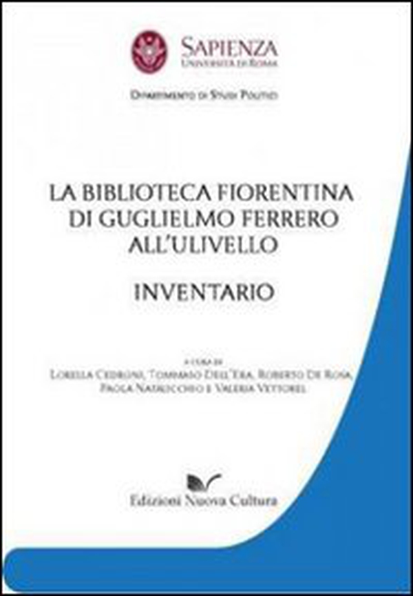 La biblioteca fiorentina di Guglielmo Ferrero all'Ulivello - Librerie.coop La biblioteca fiorentina di Guglielmo Ferrero all'Ulivello - Librerie.coop