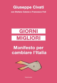 Giorni migliori. Manifesto per cambiare l'Italia - Librerie.coop