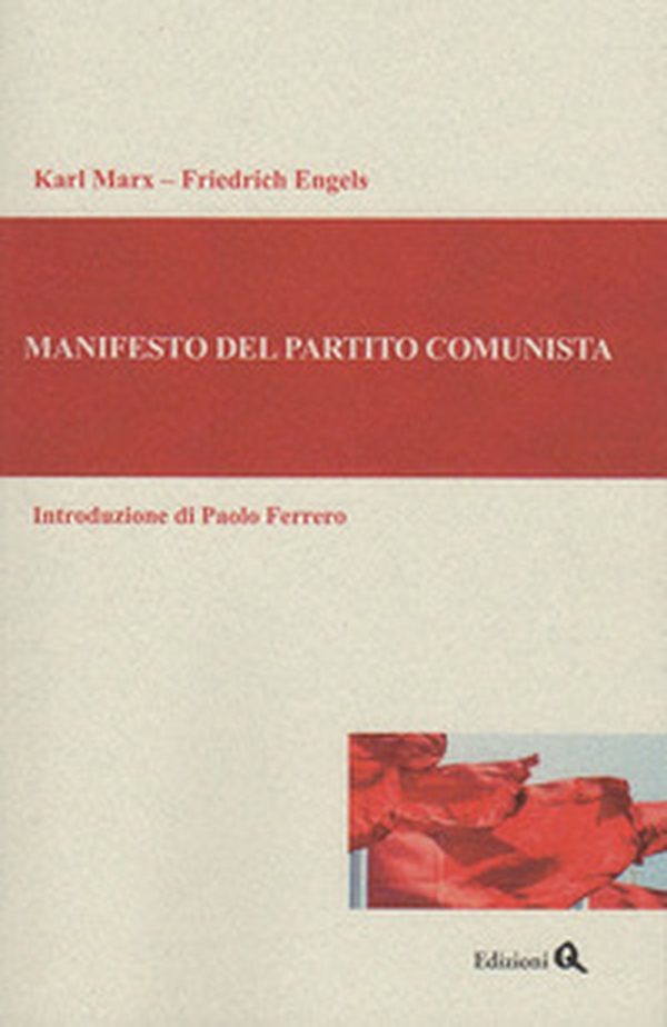 Il manifesto del Partito Comunista - Librerie.coop Il manifesto del Partito Comunista - Librerie.coop