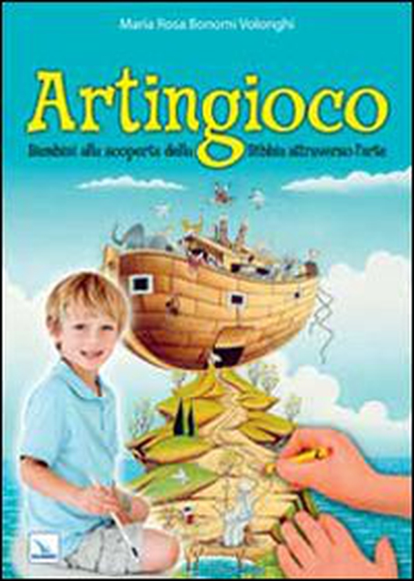 Artingioco. Bambini alla scoperta della Bibbia attraverso l'arte - Librerie.coop Artingioco. Bambini alla scoperta della Bibbia attraverso l'arte - Librerie.coop