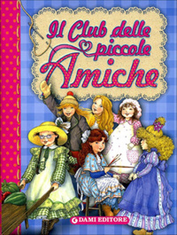 Il club delle piccole amiche - Librerie.coop Il club delle piccole amiche - Librerie.coop