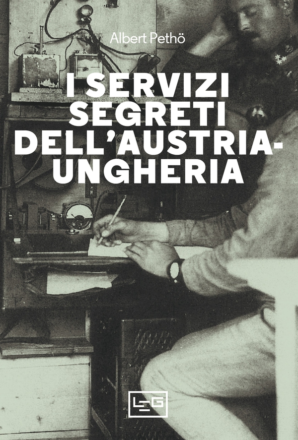 I servizi segreti dell'Austria-Ungheria - Librerie.coop I servizi segreti dell'Austria-Ungheria - Librerie.coop