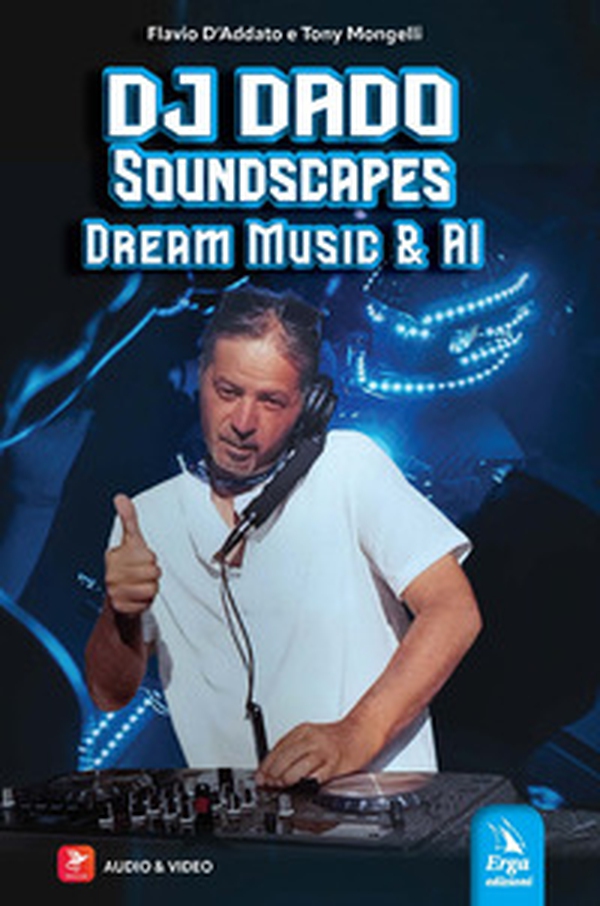 DJ Dado SoundScapes. Dream music & AI - Librerie.coop DJ Dado SoundScapes. Dream music & AI - Librerie.coop