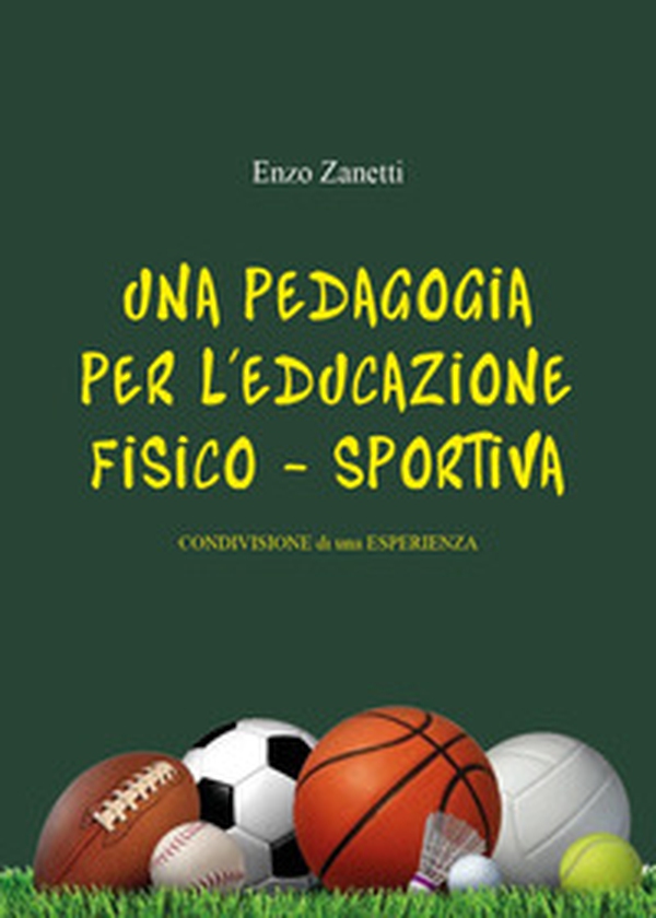 Una pedagogia per l'educazione fisico-sportiva. Condivisione di una esperienza - Librerie.coop Una pedagogia per l'educazione fisico-sportiva. Condivisione di una esperienza - Librerie.coop