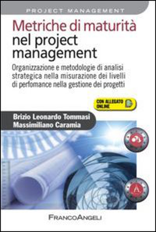Metriche di maturità nel project management. Organizzazione e metodologie di analisi strategica nella misurazione dei livelli di performance nella gestione... - Librerie.coop Metriche di maturità nel project management. Organizzazione e metodologie di analisi strategica nella misurazione dei livelli di performance nella gestione... - Librerie.coop