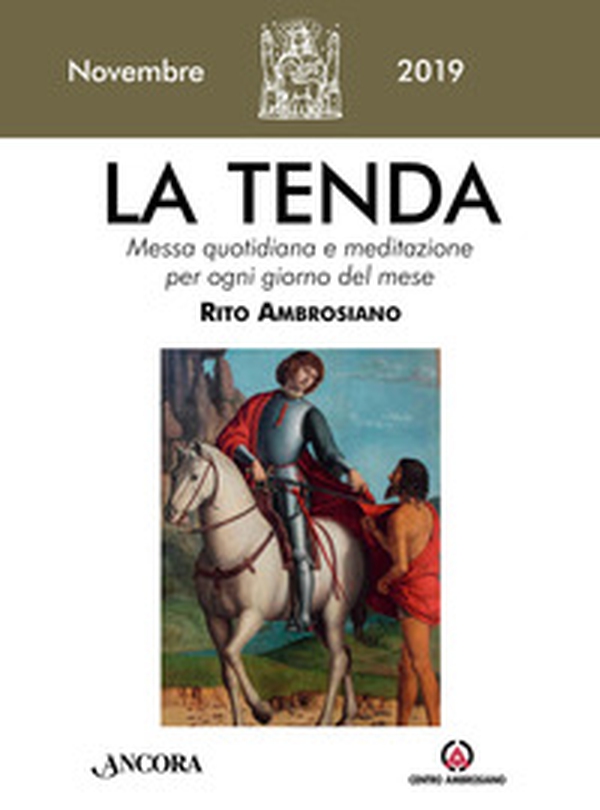 La tenda. Messa quotidiana e meditazione per ogni giorno del mese. Rito Ambrosiano - Librerie.coop La tenda. Messa quotidiana e meditazione per ogni giorno del mese. Rito Ambrosiano - Librerie.coop